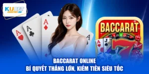 Baccarat Online - Bí Quyết Thắng Lớn, Kiếm Tiền Siêu Tốc
